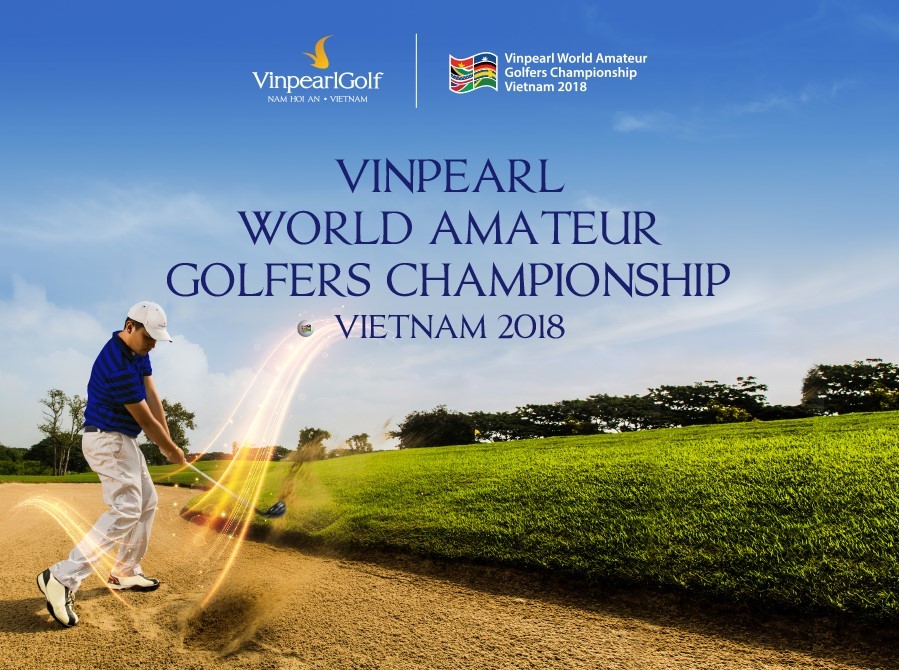 Vinpearl khởi động Giải Vô địch Nghiệp dư TG-Vinpearl WAGC Vietnam 2018