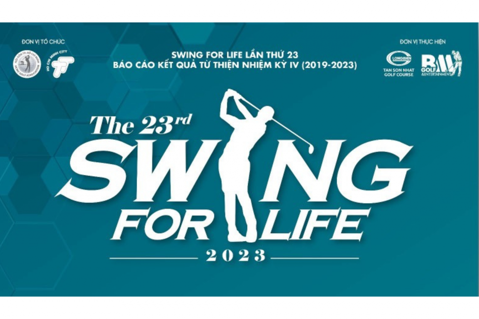 Giải Golf Từ Thiện Swing For Life Lần Thứ 23: Sứ Mệnh Tình Nguyện Và Hỗ Trợ Cho Bệnh Nhi Ung Thư